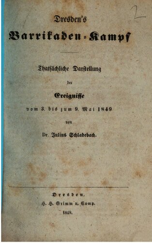 ﻿نبرد سنگر درسدن؛ گزارش واقعی وقایع از 3 تا 9 می 1849