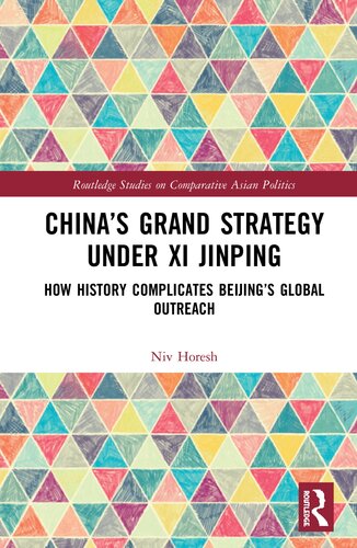 ﻿استراتژی بزرگ چین تحت رهبری XI Jinping: چگونه تاریخ گسترش جهانی پکن را پیچیده می کند
