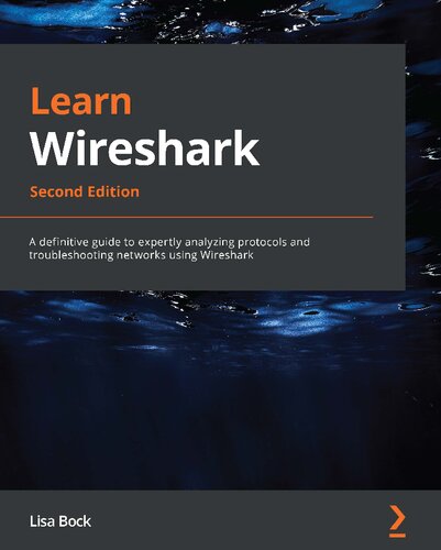 ﻿یادگیری Wireshark: راهنمای قطعی برای تجزیه و تحلیل ماهرانه پروتکل ها و عیب یابی شبکه ها با استفاده از Wireshark