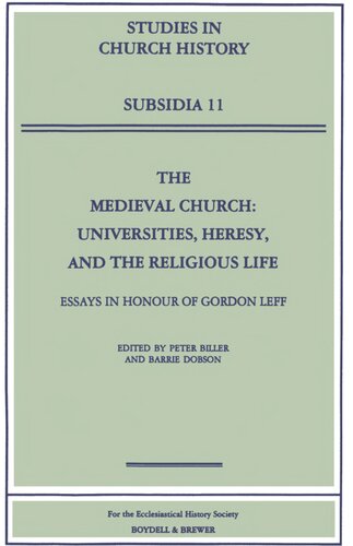 ﻿کلیسای قرون وسطی: دانشگاه ها، بدعت، و زندگی مذهبی. مقالاتی به افتخار گوردون لف