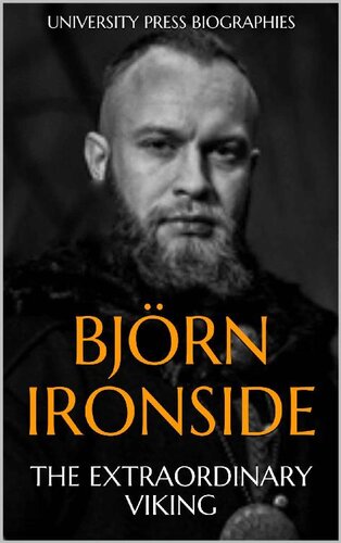 ﻿Björn Ironside: The Extraordinary Viking