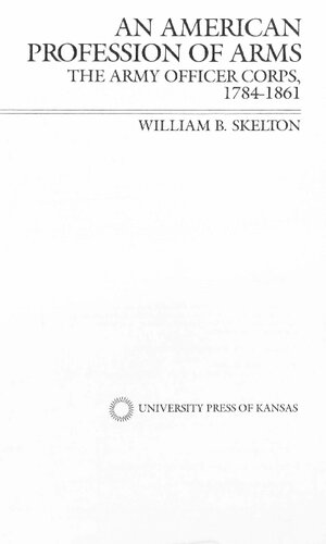 ﻿حرفه آمریکایی اسلحه. سپاه افسران ارتش، 1784-1861