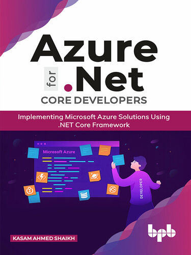 ﻿Azure برای توسعه دهندگان NET Core: پیاده سازی راه حل های Microsoft Azure با استفاده از NET Core Framework