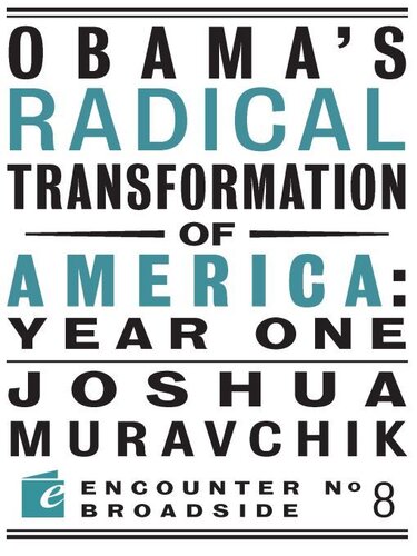 ﻿تحول رادیکال اوباما در آمریکا: سال اول