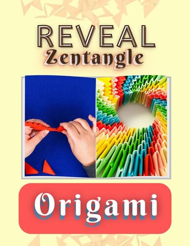 ﻿اوریگامی Zentangle را آشکار کنید: گام به گام با بیش از 15 فرم شل کننده مدولار