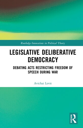 ﻿دموکراسی مشورتی قانونگذاری: بحث درباره اعمال محدودکننده آزادی بیان در طول جنگ