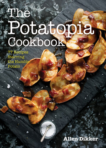 ﻿کتاب آشپزی Potatopia: 77 Recipes Starting Humble Potato