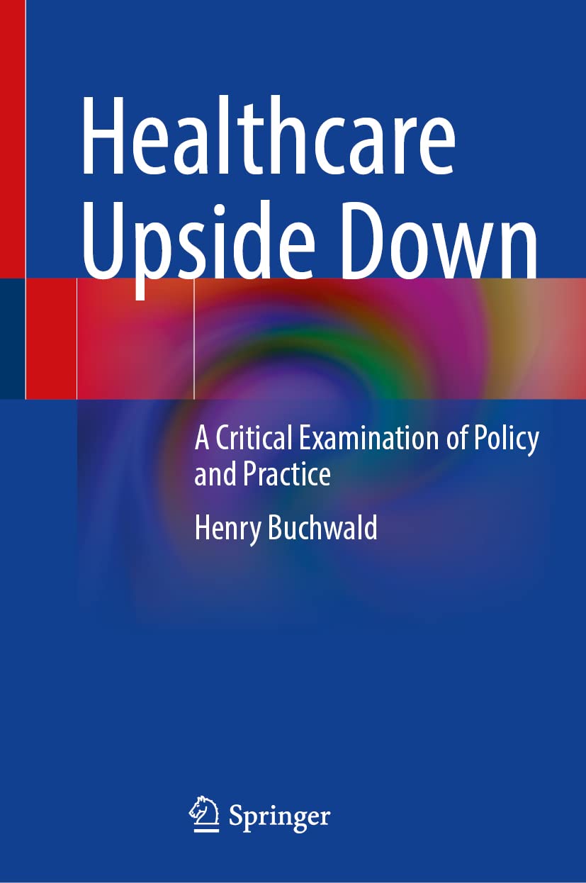 ﻿مراقبت های بهداشتی وارونه: یک بررسی انتقادی از سیاست و عمل