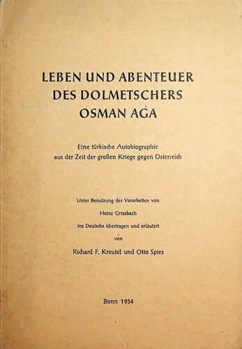 ﻿زندگی و ماجراهای مترجم عثمان آغا: زندگی نامه ترکی از زمان جنگ های بزرگ علیه اتریش