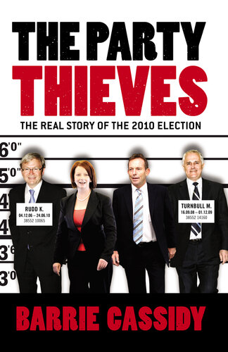 ﻿The Party Thieves: The Real Story of the 2010 Election