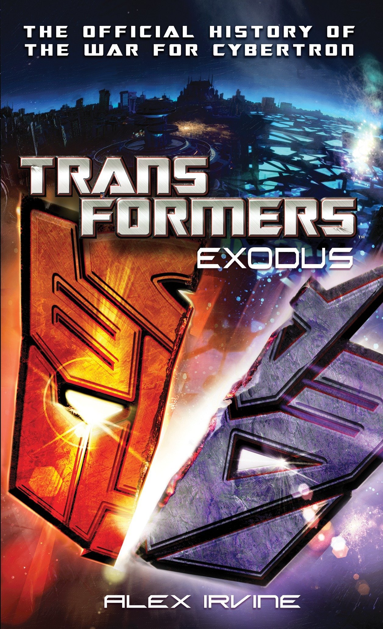 ﻿Transformers: Exodus - The Official History of the War for Cybertron