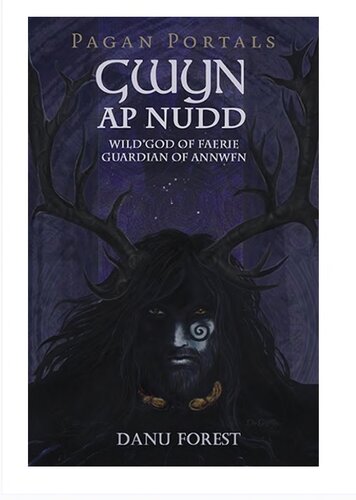 ﻿پورتال های پاگان - Gwyn ap Nudd: Wild God of Faery, Guardian of Annwfn