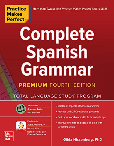﻿Practice Makes Perfect: Complete Spanish Grammar, Premium Fourth Edition