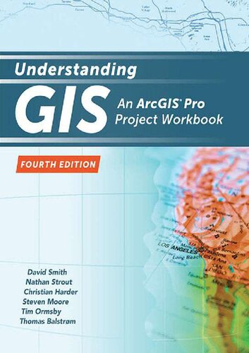 ﻿درک GIS: An Arcgis(r) Project Workbook ویرایش چهارم، دیوید اسمیت، ناتان استراوت، کریستین هاردر، استیون مور، تیم اورمزبی، توماس بالسترم