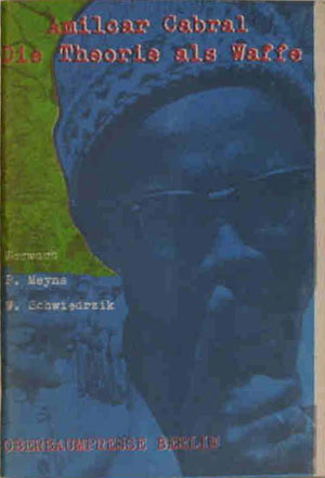 ﻿تئوری به عنوان یک سلاح مبارزات آزادیبخش انقلابی در مستعمرات پرتغالی آفریقا