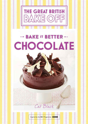 ﻿Great British Bake Off – Bake it Better (شماره 6): شکلات
