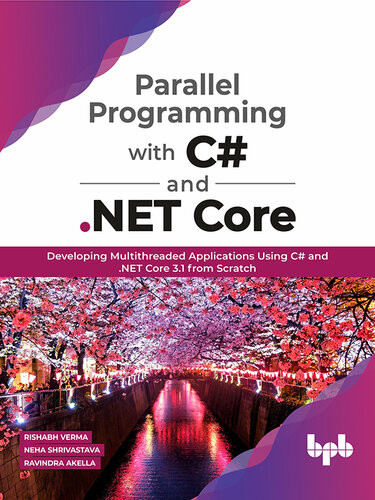 ﻿برنامه نویسی موازی با C# و NET Core: توسعه برنامه های چند رشته ای با استفاده از C# و NET Core 3.1 از ابتدا