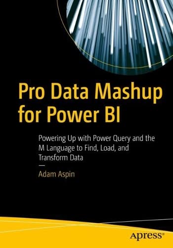 ﻿Pro Data Mashup برای Power BI: با Power Query و زبان M برای یافتن، بارگیری و تبدیل داده‌ها راه‌اندازی کنید.