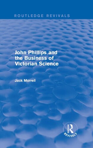 ﻿Routledge Revivals: John Phillips and the Business of Victorian Science (2005)
