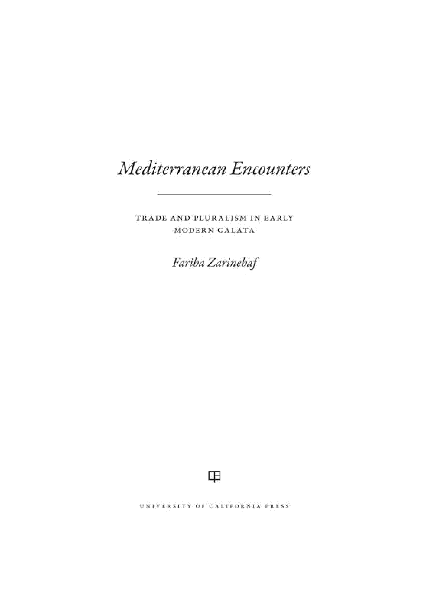 ﻿برخوردهای مدیترانه ای: تجارت و کثرت گرایی در گالاتای مدرن اولیه