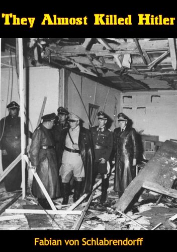﻿آنها تقریباً هیتلر را کشتند