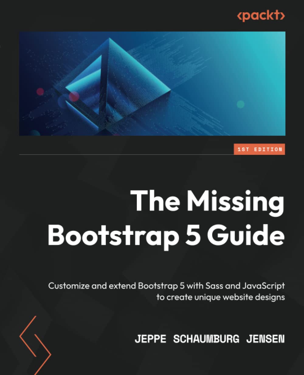 ﻿راهنمای Bootstrap 5 گم شده: بوت استرپ 5 را با Sass و جاوا اسکریپت سفارشی و گسترش دهید تا طراحی های منحصر به فرد وب سایت ایجاد کنید.