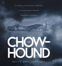﻿The Chow-Hound: The Ordinary Yet Extraordinary WWII Story of شجاعت، فداکاری، سپاسگزاری، یادآوری، تصادف و معجزه کوچک
