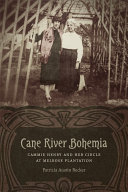 ﻿Cane River Bohemia: Cammie Henry and Her Circle at Melrose Plantation