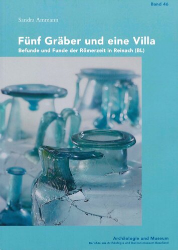 ﻿پنج گور و یک ویلا: یافته‌ها و یافته‌های دوره رومی در رایناخ (BL)