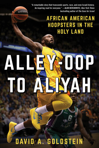 ﻿Alley-Oop to Aliyah: Hoopsters آفریقایی آمریکایی در سرزمین مقدس