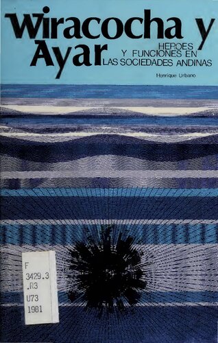 ﻿ویراکوچا و عیار. قهرمانان و کارکردها در جوامع آند
