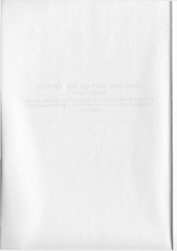 ﻿تاریخ انتقادی دولت مکزیک: تحلیل ساختاری و روبنائی آزتک ها، اسپانیای جدید و کشورهای مستقل، 1325-1911