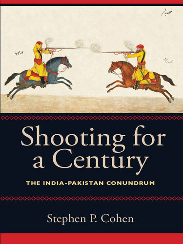 ﻿تیراندازی برای یک قرن: معمای هند و پاکستان