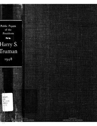 ﻿هری اس ترومن 1948 حاوی پیام های عمومی، سخنرانی ها و بیانیه های رئیس جمهور، 1 ژانویه تا 31 دسامبر