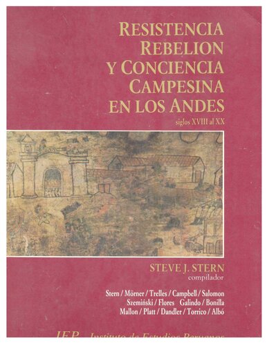 ﻿مقاومت، شورش و آگاهی دهقانی در آند. قرن 18 تا 20 [ناقص]