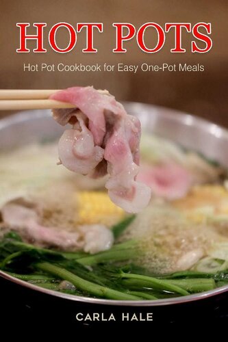 ﻿Hot Pots: کتاب آشپزی Hot Pot برای غذاهای ساده یک دیگ