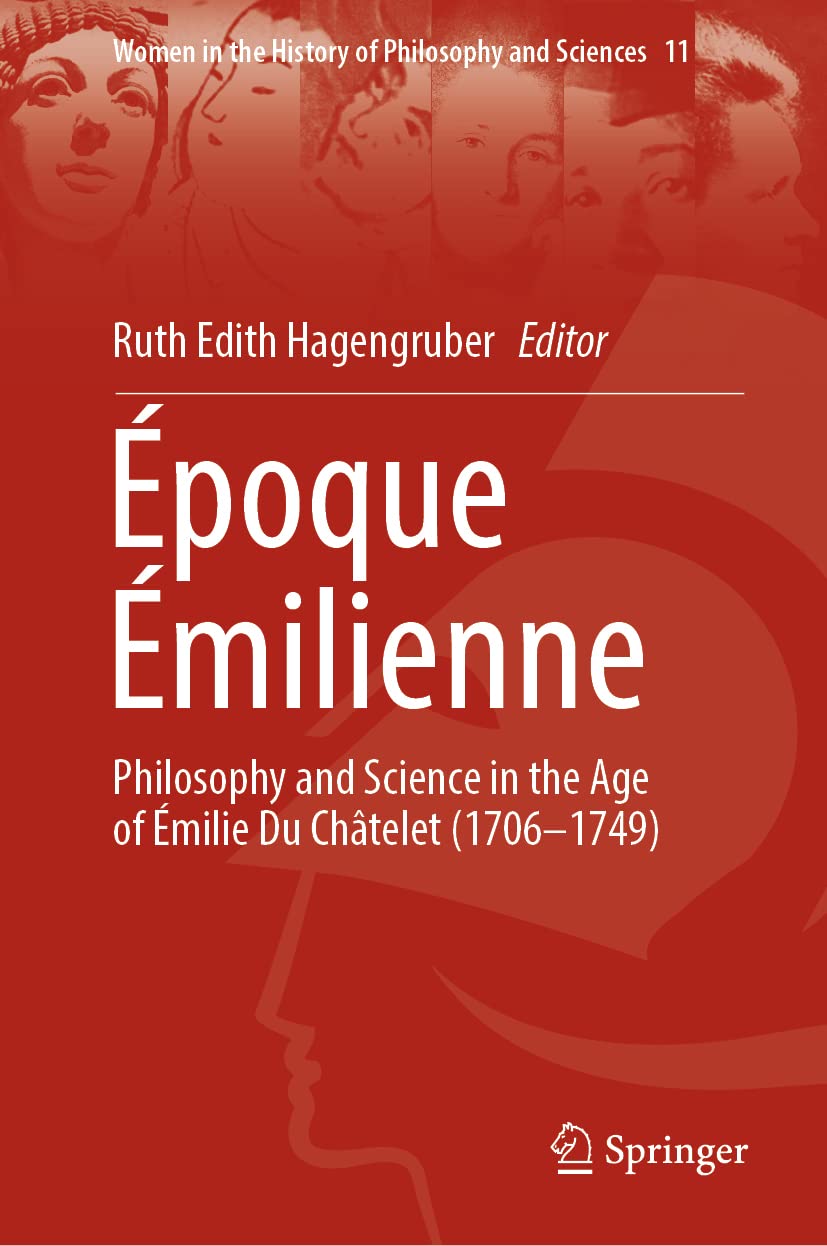 ﻿Époque Émilienne: فلسفه و علم در عصر Émilie Du Châtelet (1706-1749)