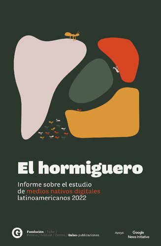 ﻿لانه مورچه. گزارشی در مورد مطالعه رسانه های بومی دیجیتال آمریکای لاتین 2022