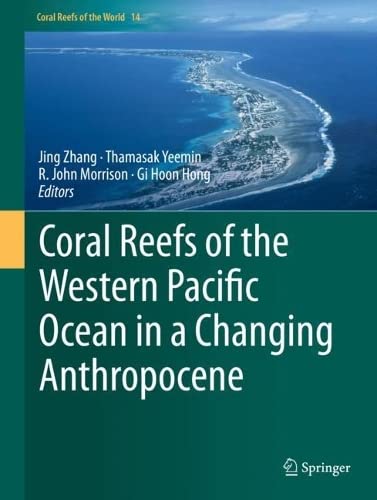 ﻿صخره های مرجانی اقیانوس آرام غربی در یک آنتروپوسین در حال تغییر