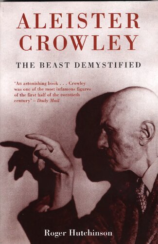 ﻿Aleister Crowley: The Beast Mystified