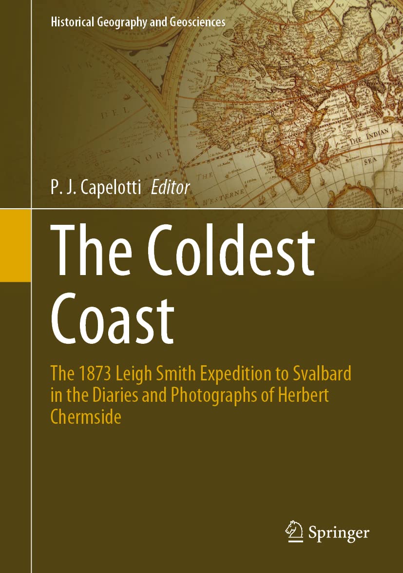 ﻿سردترین ساحل: سفر 1873 لی اسمیت به سوالبارد در خاطرات و عکس های هربرت چرمساید