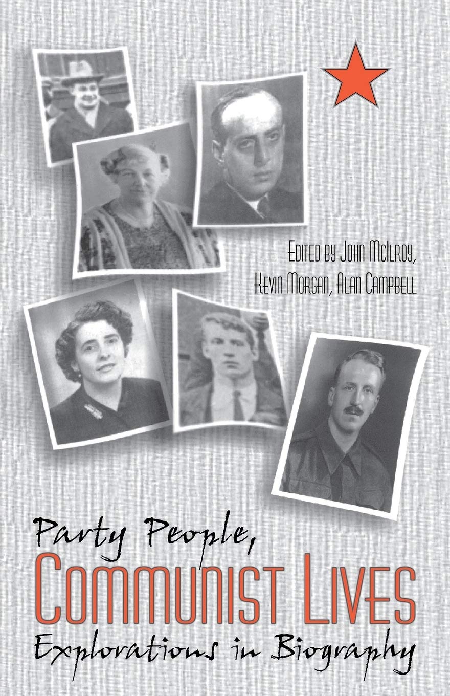 Party People, Communist Lives: Explorations in Biography