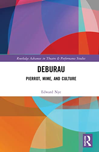 ﻿Deburau: Pierrot، Mime، and Culture