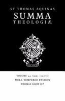 ﻿Summa Theologiae: Volume 44, Good Tempered Passion: 2a2ae. 155-170