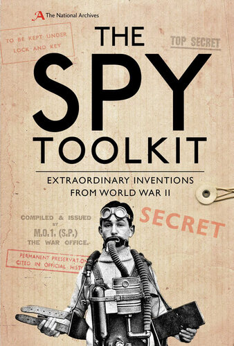 ﻿The Spy Toolkit: اختراعات خارق العاده از جنگ جهانی دوم