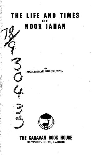 ﻿زندگی و روزگار نور جهان