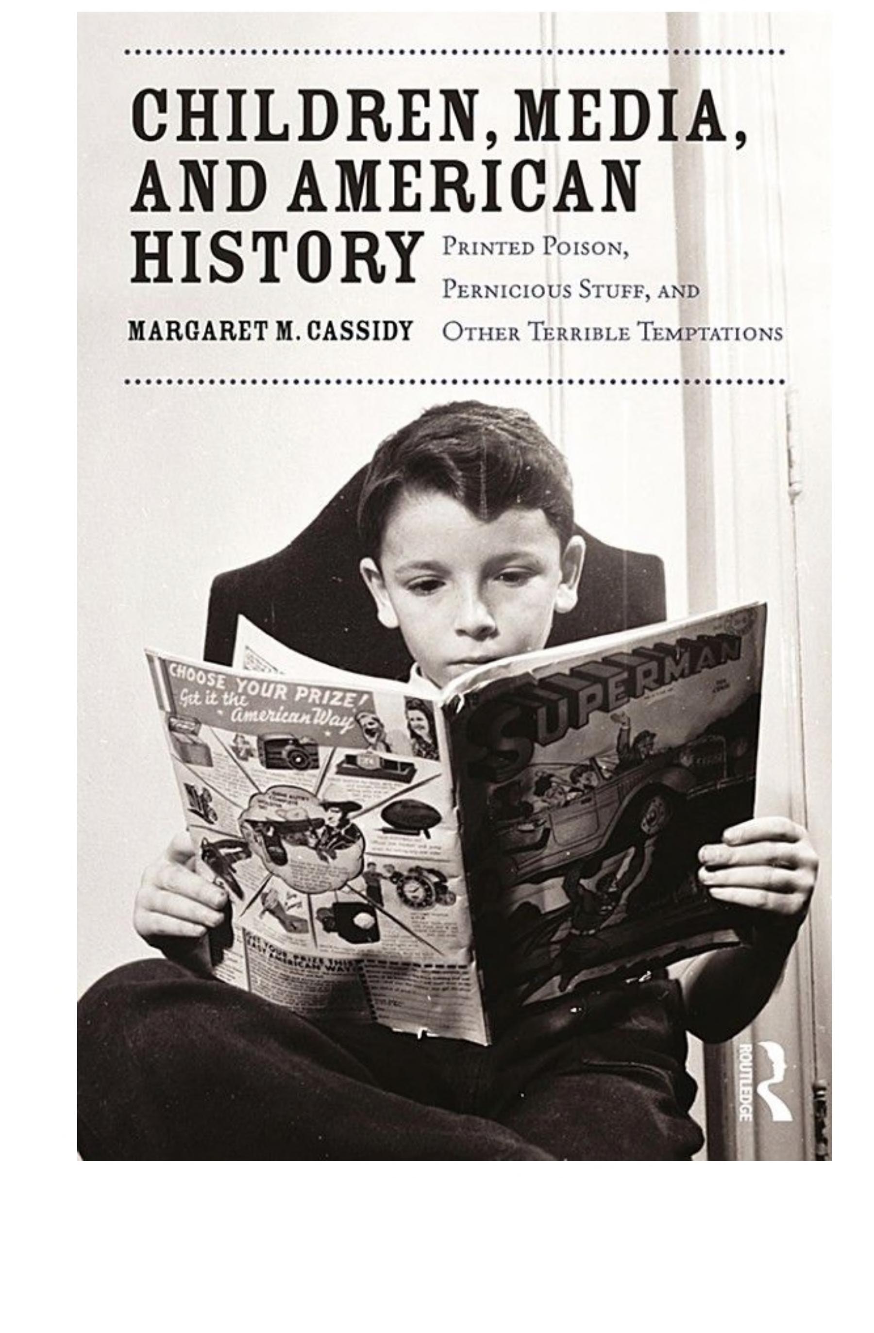 ﻿کودکان، رسانه ها و تاریخ آمریکا: سم چاپی، چیزهای مخرب، و وسوسه های وحشتناک دیگر
