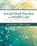 ﻿تمرین مددکاری اجتماعی در مراقبت های بهداشتی: رویکردهای پیشرفته و روندهای نوظهور