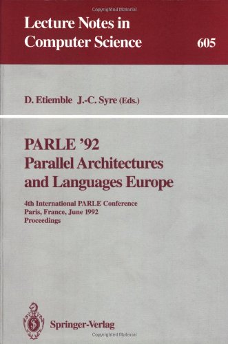﻿PARLE '92 Parallel Architectures and Languages ​​اروپا: چهارمین کنفرانس بین المللی PARLE پاریس، فرانسه، 15 تا 18 ژوئن 1992 مجموعه مقالات