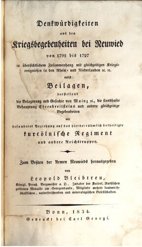 ﻿یادگاری از وقایع جنگ در نزدیکی Neuwied در سال های 1792 تا 1797 در یک زمینه روشن با رویدادهای جنگی همزمان در راین و هلند و غیره و غیره همراه با مکمل ها
